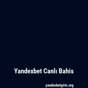 Yandexbet Canlı Bahis